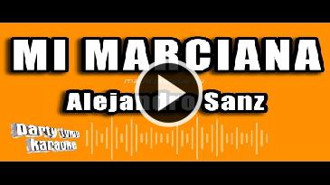 Karaoke Mi marciana - Alejandro Sanz