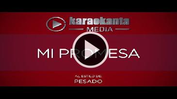 Karaoke Mi promesa - Grupo Pesado