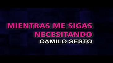 Karaoke Mientras tu me sigas necesitando Camilo Sesto