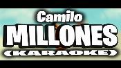 Karaoke Millones - Camilo