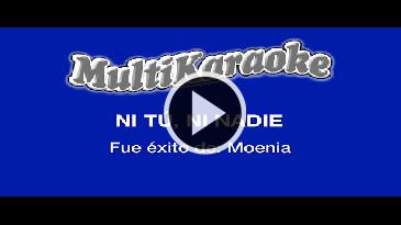 Karaoke Ni tú, ni nadie - Alaska Y Dinarama