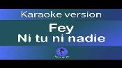 Karaoke Ni tu ni nadie - Fey