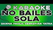 Karaoke No bailes sola - Sebastian Yatra