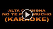 Karaoke No te pido mucho - Alta Consigna