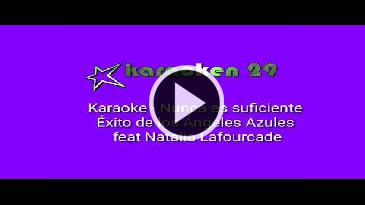 Karaoke Nunca es suficiente para mi - Natalia Lafourcade