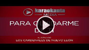 Karaoke Para olvidarme de ti Cardenales De Nuevo Leon