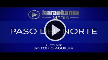 Karaoke Paso del norte - Antonio Aguilar