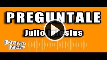 Karaoke Pregúntale - Julio Iglesias