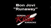 Karaoke Runaway - Bon Jovi