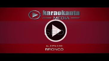 Karaoke Sed - Bronco