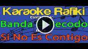 Karaoke Si no es contigo - Banda El Recodo