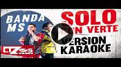 Karaoke Solo con verte - Banda Ms