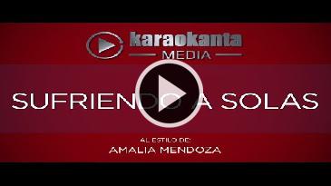 Karaoke Sufriendo a solas - Amalia Mendoza