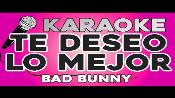 Karaoke Te deseo lo mejor - Bad Bunny