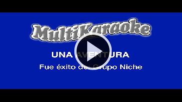 Karaoke Una aventura - Grupo Niche
