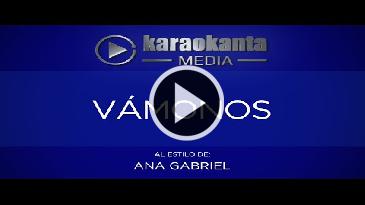 Karaoke Vámonos - Ana Gabriel