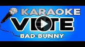 Karaoke Vete - Bad Bunny