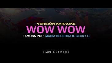 Karaoke Wow wow Maria Becerra