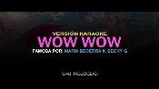 Karaoke Wow wow - Maria Becerra