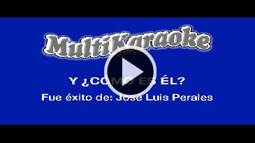 Karaoke Y como es él - Jose Luis Perales