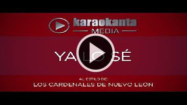 Karaoke Ya lo sé - Cardenales De Nuevo Leon
