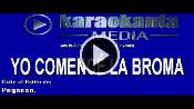 Karaoke Yo comencé la broma - Grupo Pegasso