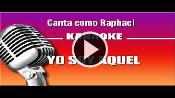 Karaoke Yo soy aquel - Raphael