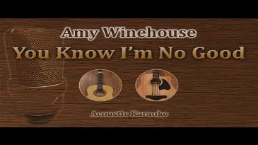 Karaoke You know I'm no good Amy Winehouse